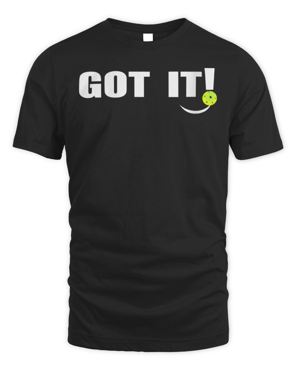 Got It Oops Yours Funny Pickleball Lovers Shirt (2) Unisex Standard T-Shirt black s