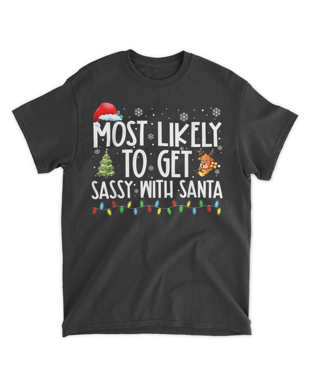 Most Likely To Get Sassy With Santa Funny Family Christmas Shirt Unisex Standard T-Shirt black s