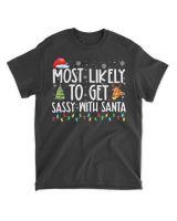 Most Likely To Get Sassy With Santa Funny Family Christmas Shirt Unisex Standard T-Shirt black s
